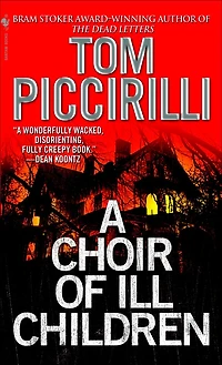 A Choir of Ill Children: Novel