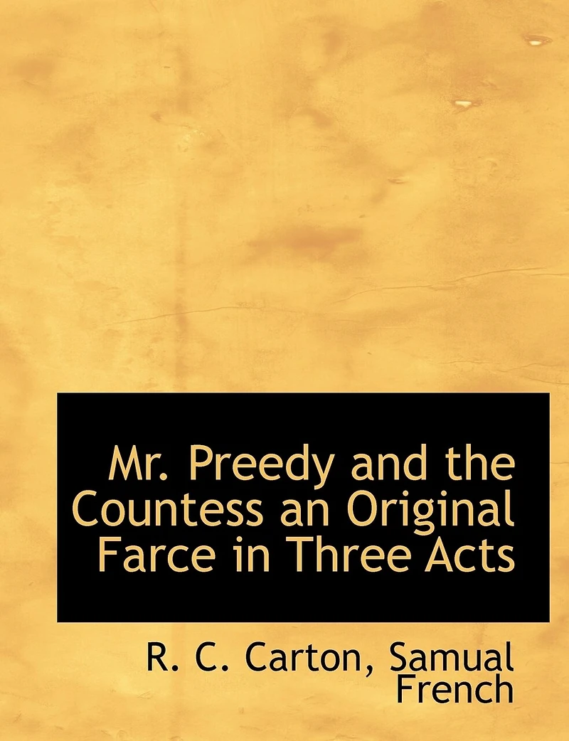 Mr. Preedy and the Countess an Original Farce Three Acts