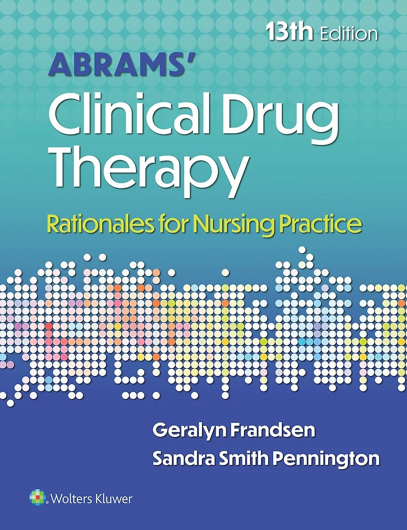 Abrams' Clinical Drug Therapy: Rationales for Nursing Practice