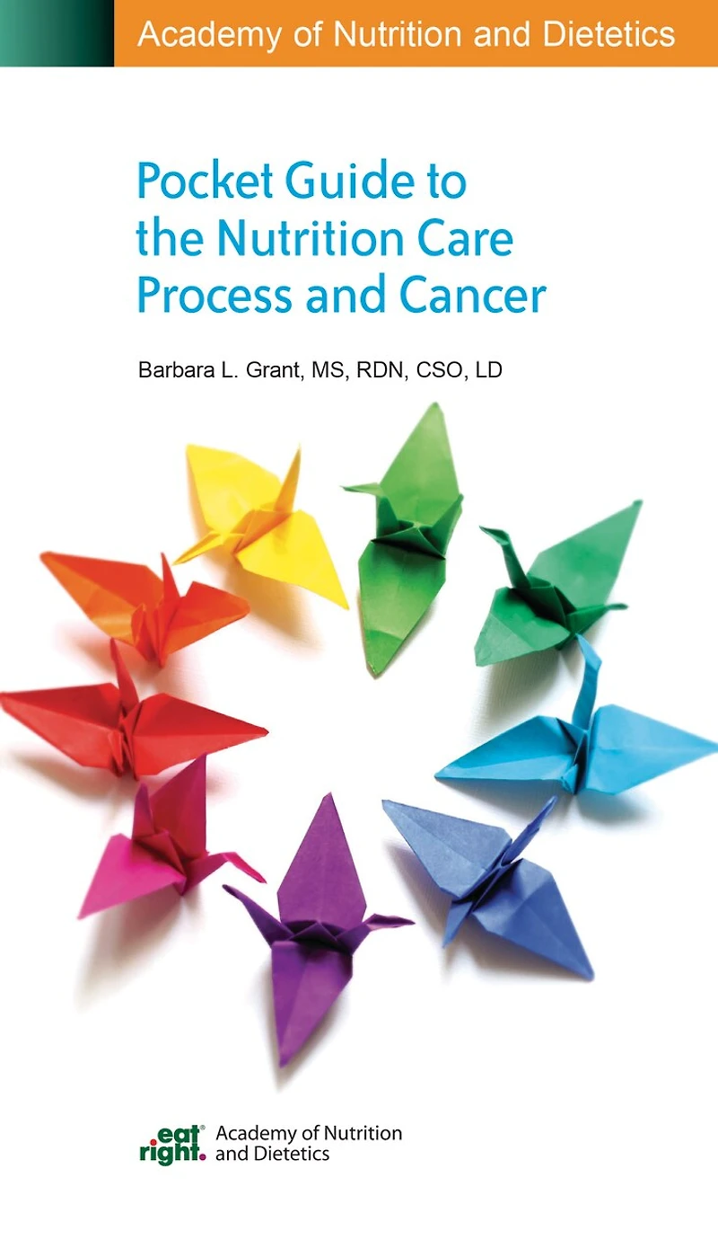 Ada Pocket Guide To The Nutrition Care Process And Cancer