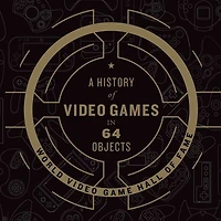 A History of Video Games 64 Objects