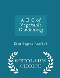 A-b-c Of Vegetable Gardening