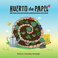 Huerto de papel: ABC para una educación agroecológica inclusiva