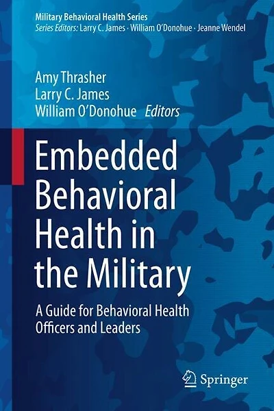 Embedded Behavioral Health the Military: A Guide for Officers and Leaders
