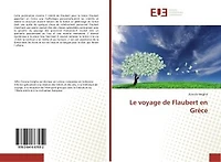 Le voyage de Flaubert en Grèce