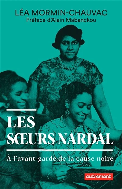 Les soeurs Nardal: à l'avant-garde de la cause noire