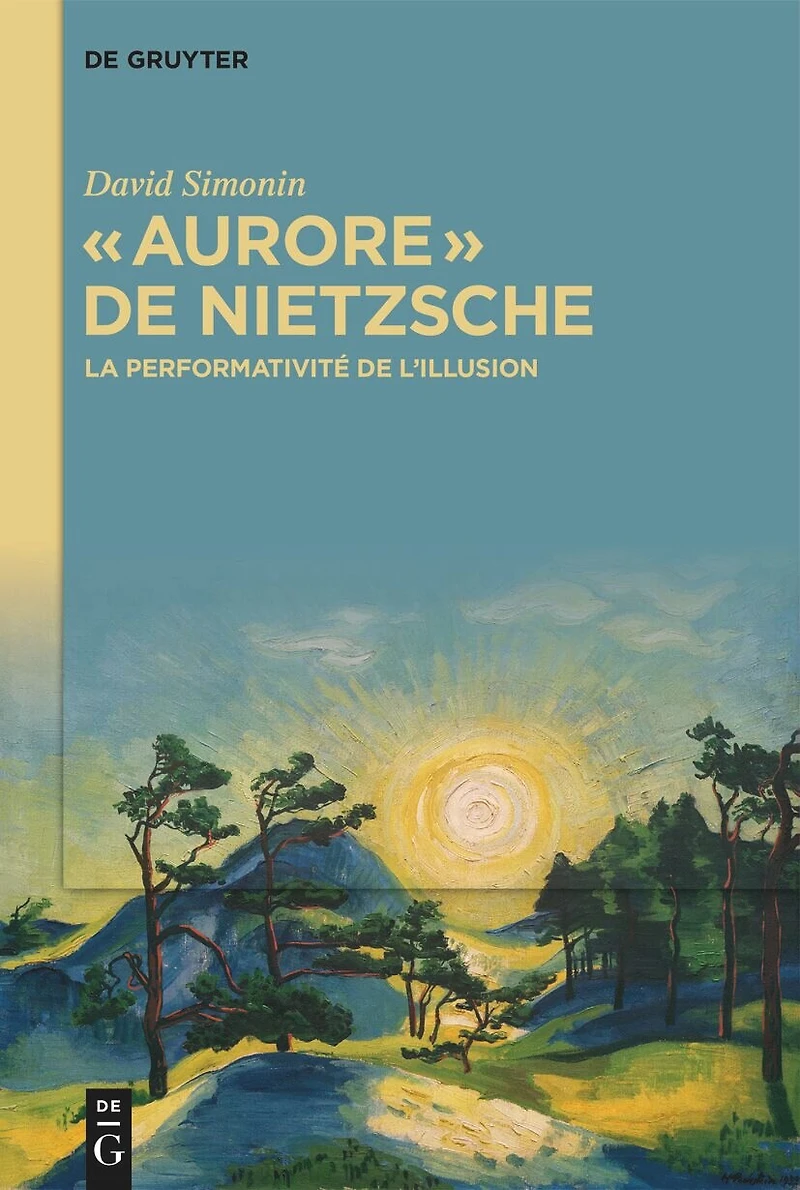 « Aurore » de Nietzsche: La performativité de l’illusion