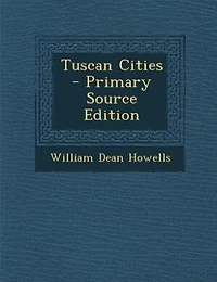 Tuscan Cities - Primary Source Edition