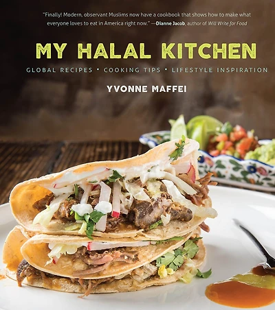 My Halal Kitchen: Global Recipes, Cooking Tips, And Lifestyle Inspiration