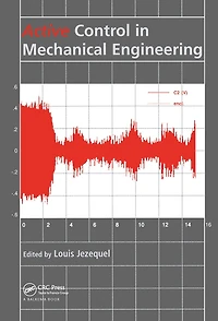 Active Control Mechanical Engineering: Proceedings Of The Mv2 Convention On Engineering, Lyon, France, 22-23