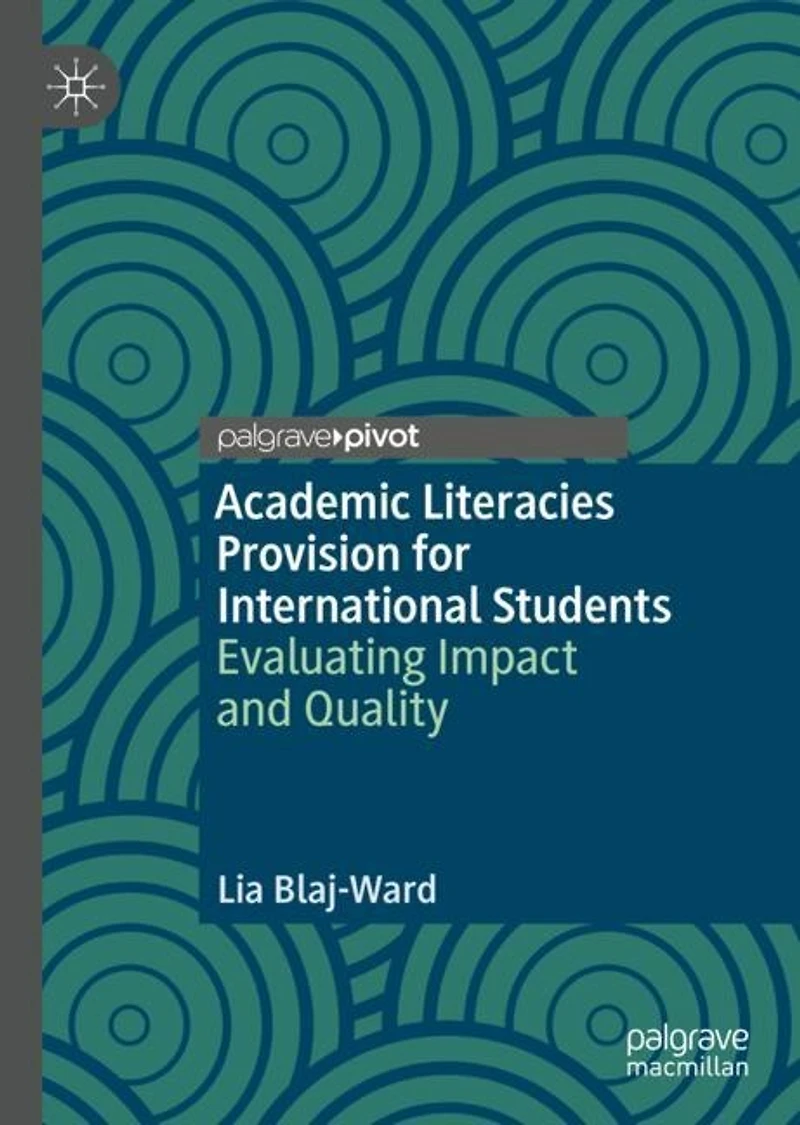 Academic Literacies Provision for International Students: Evaluating Impact and Quality