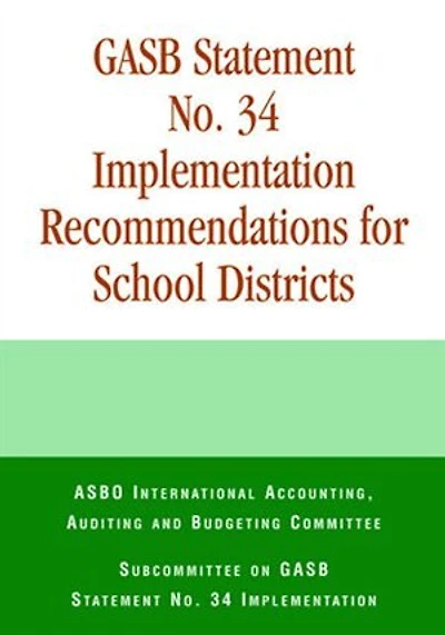 Gasb Statement No. 34 Implementation Recommendations For School Districts