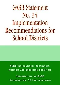 Gasb Statement No. 34 Implementation Recommendations For School Districts