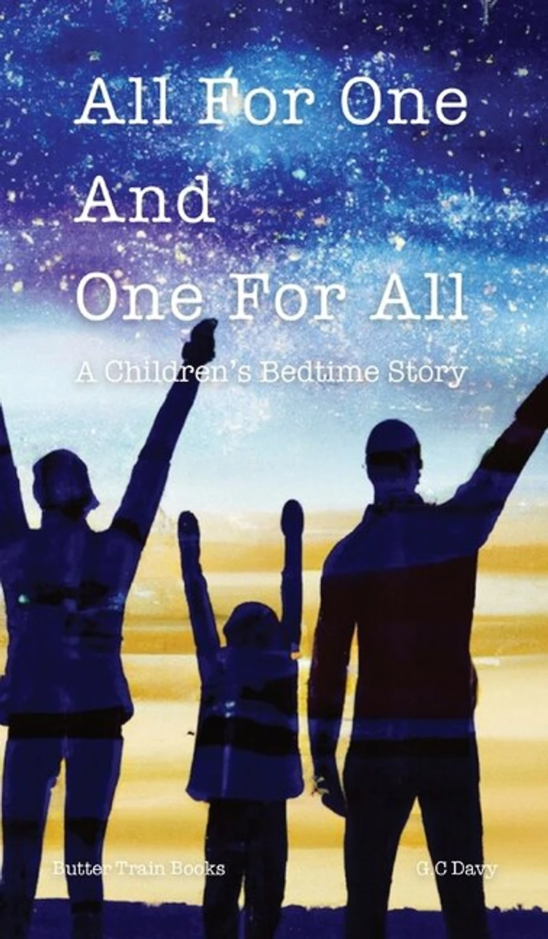 All For One And One For All: A Children's Bedtime Story