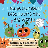 Little Pumpkin Discovers the Big World
