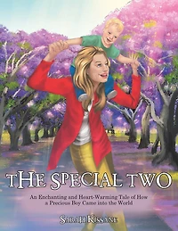 the Special Two: An Enchanting and Heart-Warming Tale of How a Precious Boy Came into World