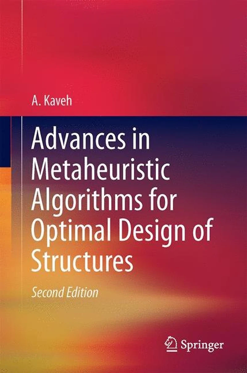 Advances Metaheuristic Algorithms for Optimal Design of Structures