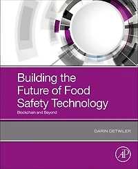 Building the Future of Food Safety Technology: Blockchain and Beyond