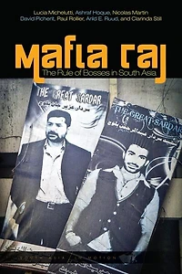 Mafia Raj: The Rule Of Bosses South Asia