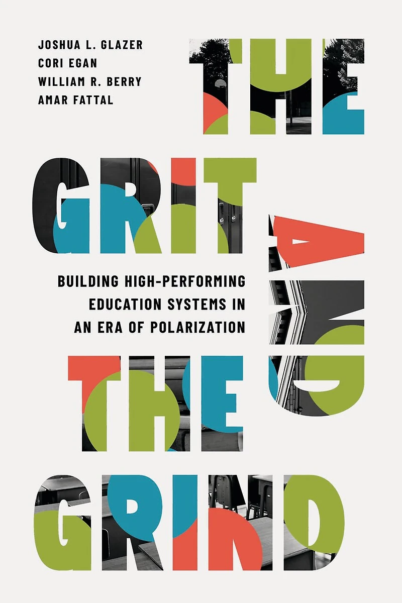 the Grit and Grind: Building High-Performing Education Systems an Era of Polarization