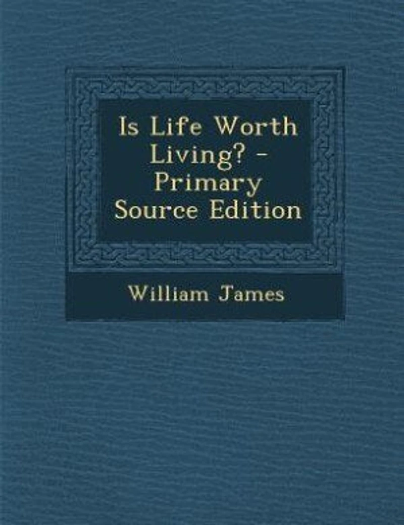 Is Life Worth Living? - Primary Source Edition