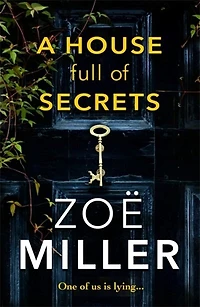 A House Full of Secrets: All she sees is the perfect man, but what he hiding?