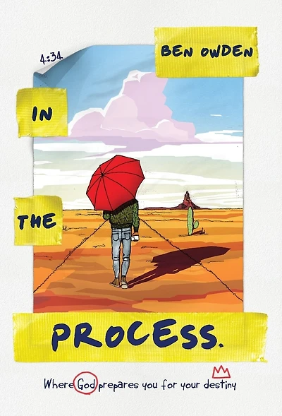 The Process: Where God Prepares You For Your Destiny