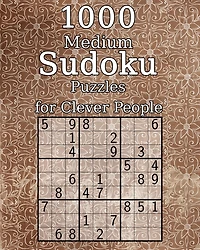 1000 Medium Sudoku Puzzles for Clever People: Classic Sudoku - Perfect as a Gift - Sudoku Booklet - incl. Solutions