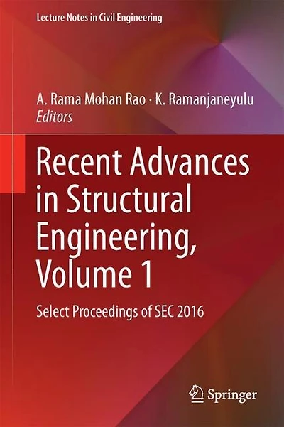 Recent Advances Structural Engineering, Volume 1: Select Proceedings Of Sec 2016