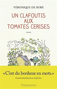 Un clafoutis aux tomates cerises: et le carnet des recettes de Jeanne