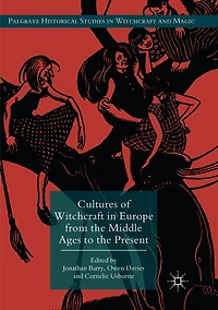 Cultures Of Witchcraft Europe From The Middle Ages To Present