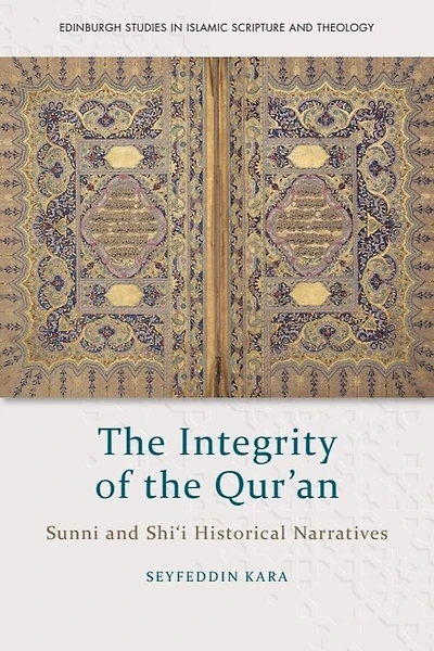 the Integrity of Qur'an: Sunni and Shi‘i Historical Narratives