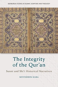 the Integrity of Qur'an: Sunni and Shi‘i Historical Narratives