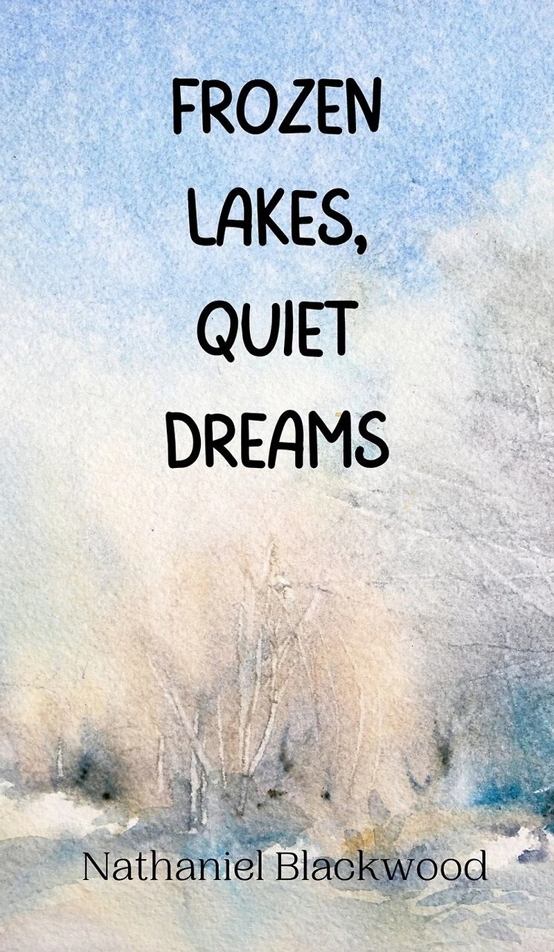 Frozen Lakes, Quiet Dreams