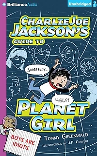 Charlie Joe Jackson's Guide To Planet Girl
