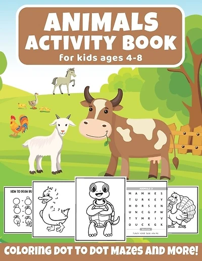 Animals Activity Book For Kids Ages 4-8: A Fun Kid Workbook Game For Learning, Cute Animals Coloring, Dot To Dot, Mazes, Word Search, and More! (Kids Activity Books)