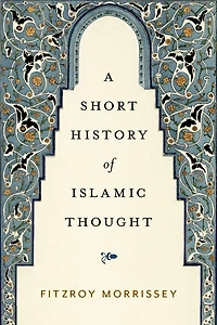 A Short History of Islamic Thought