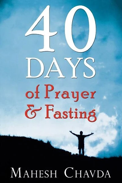 40 Days To Prayer And Fasting