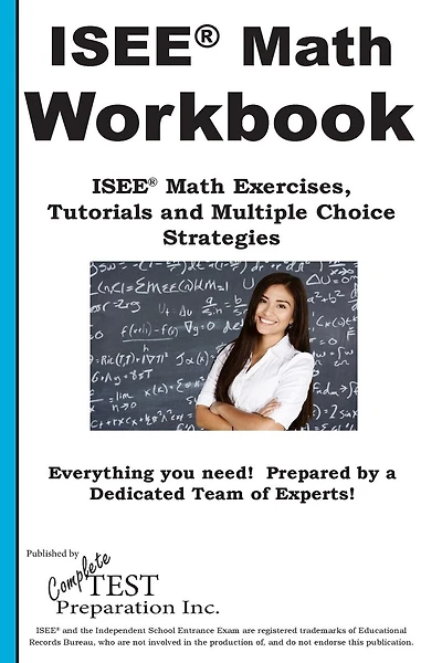 ISEE Math Workbook: ISEE(R) Math Exercises, Tutorials and Multiple Choice Strategies