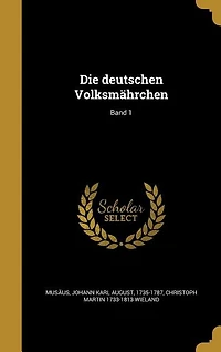 Die deutschen Volksmährchen; Band 1