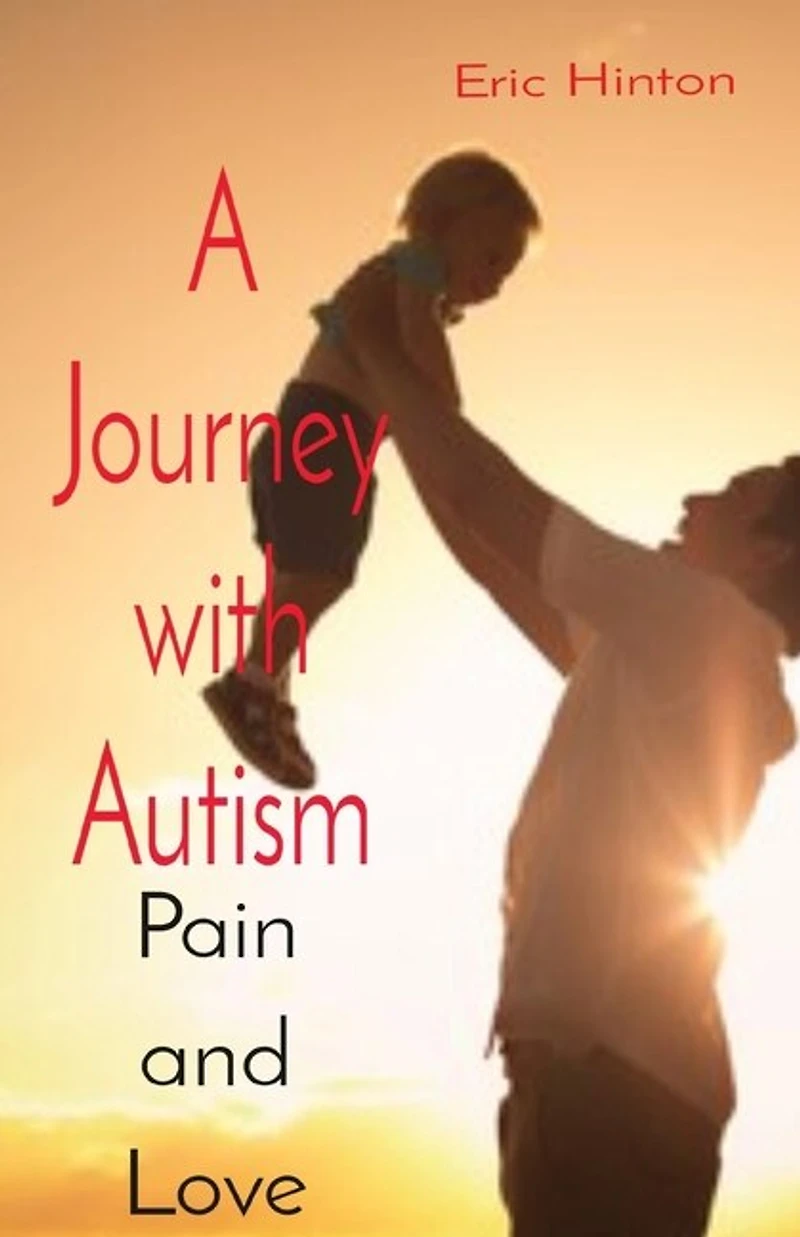 A Journey with Autism: Pain and Love