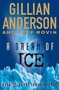 A Dream of Ice: Book 2 The EarthEnd Saga