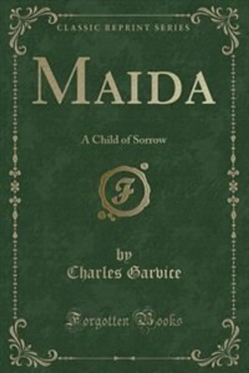 Maida: A Child of Sorrow (Classic Reprint)