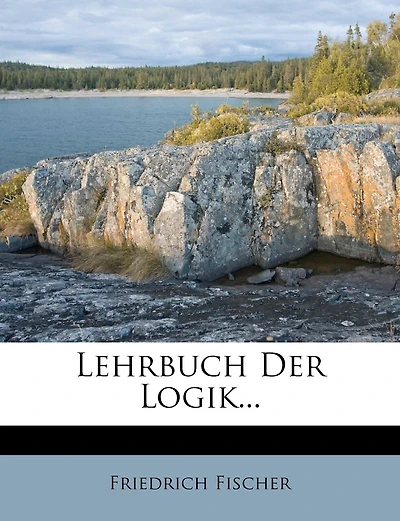 Lehrbuch Der Logik...