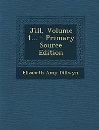 Jill, Volume 1... - Primary Source Edition