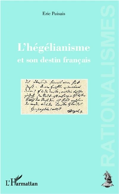 Hégélianisme et son destin français L'