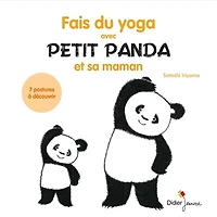 Fais du yoga avec Petit Panda et sa maman: 7 postures à découvrir