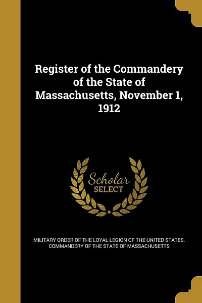 Register of the Commandery of the State of Massachusetts, November 1, 1912