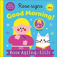 Rose Signs Good Morning!