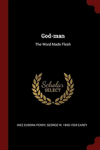 God-man: The Word Made Flesh